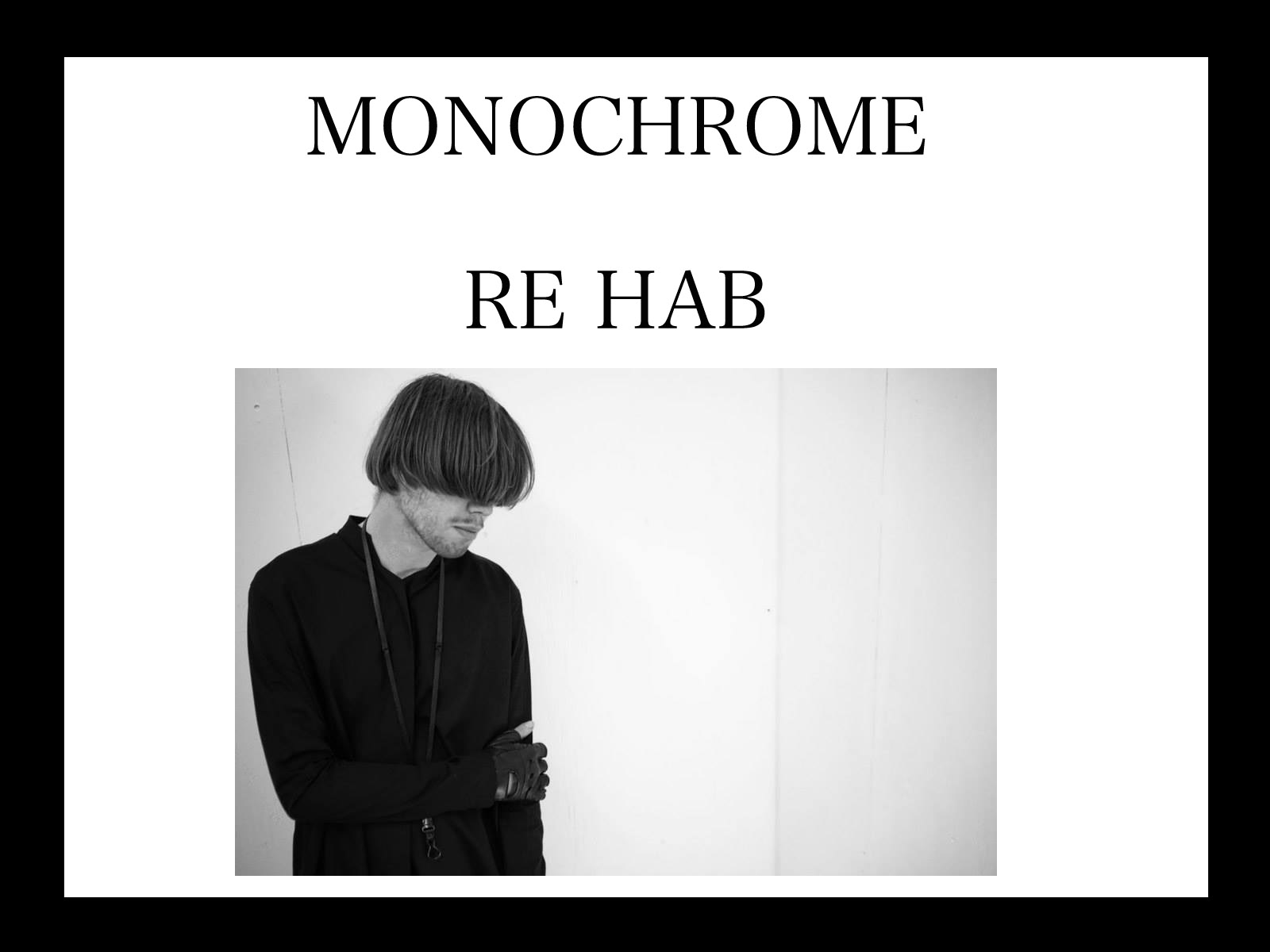 MONOCHROME x HUMAN TRAFFIC LOOK BOOK