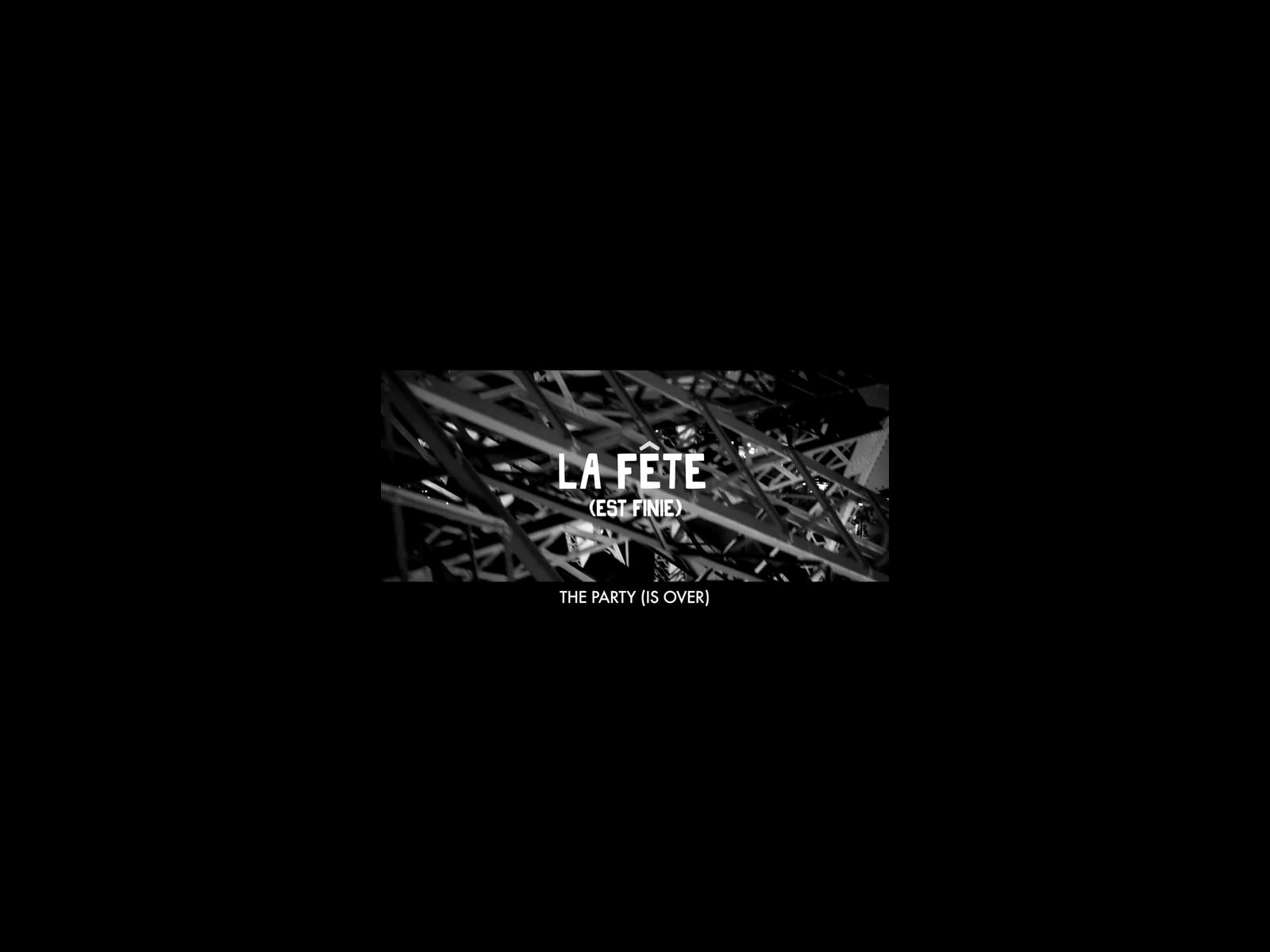 La Fete est Finie (The Party is Over) – SHORT FILM