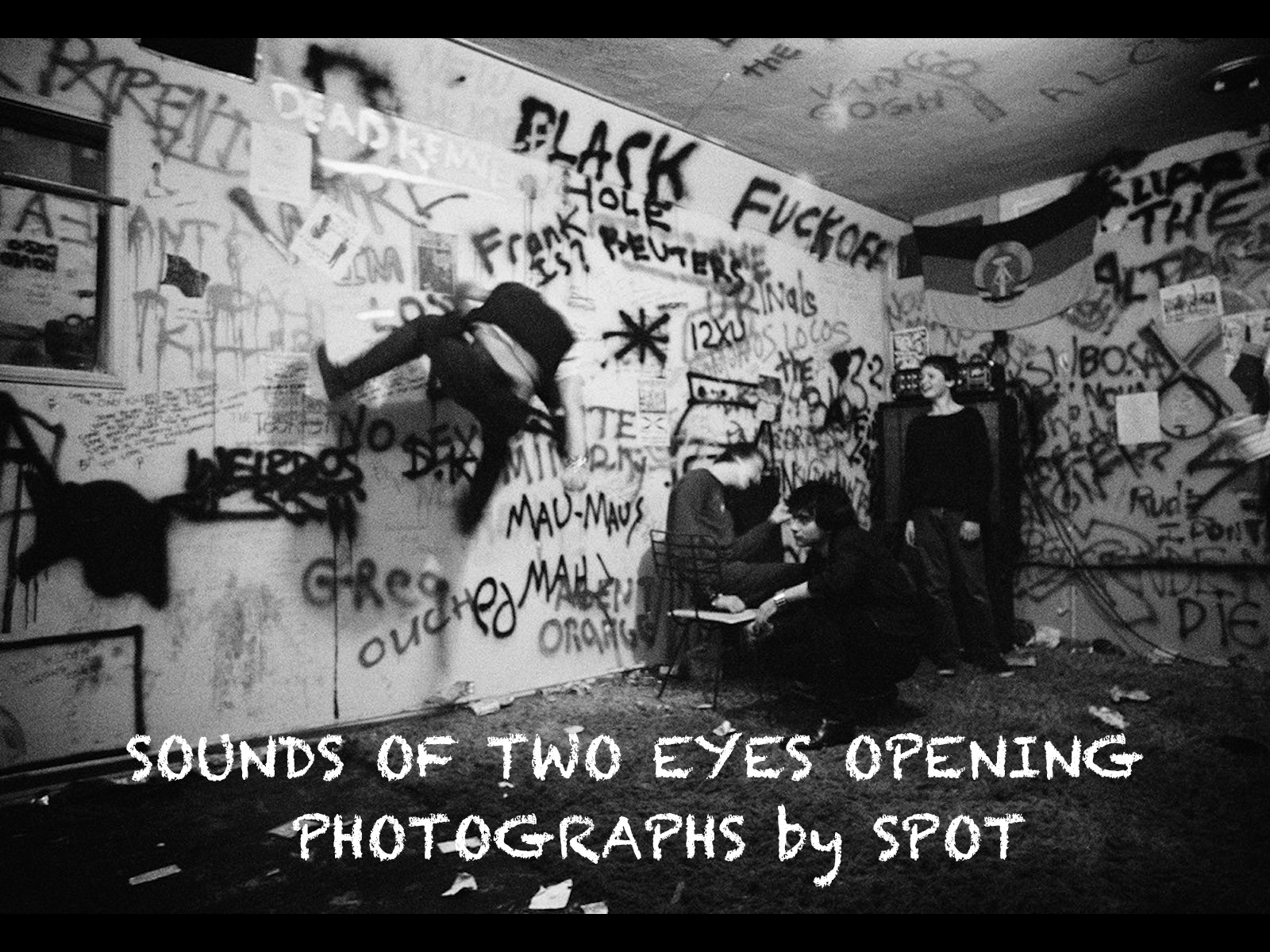 SOUNDS OF TWO EYES OPENING – PHOTOGRAPHS by SPOT