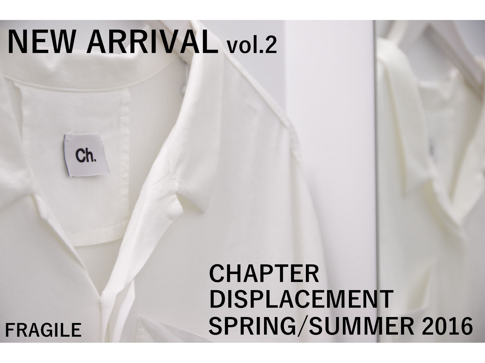 NEW ARRIVAL – CHAPTER SPRING / SUMMER 2016 Vol. 2