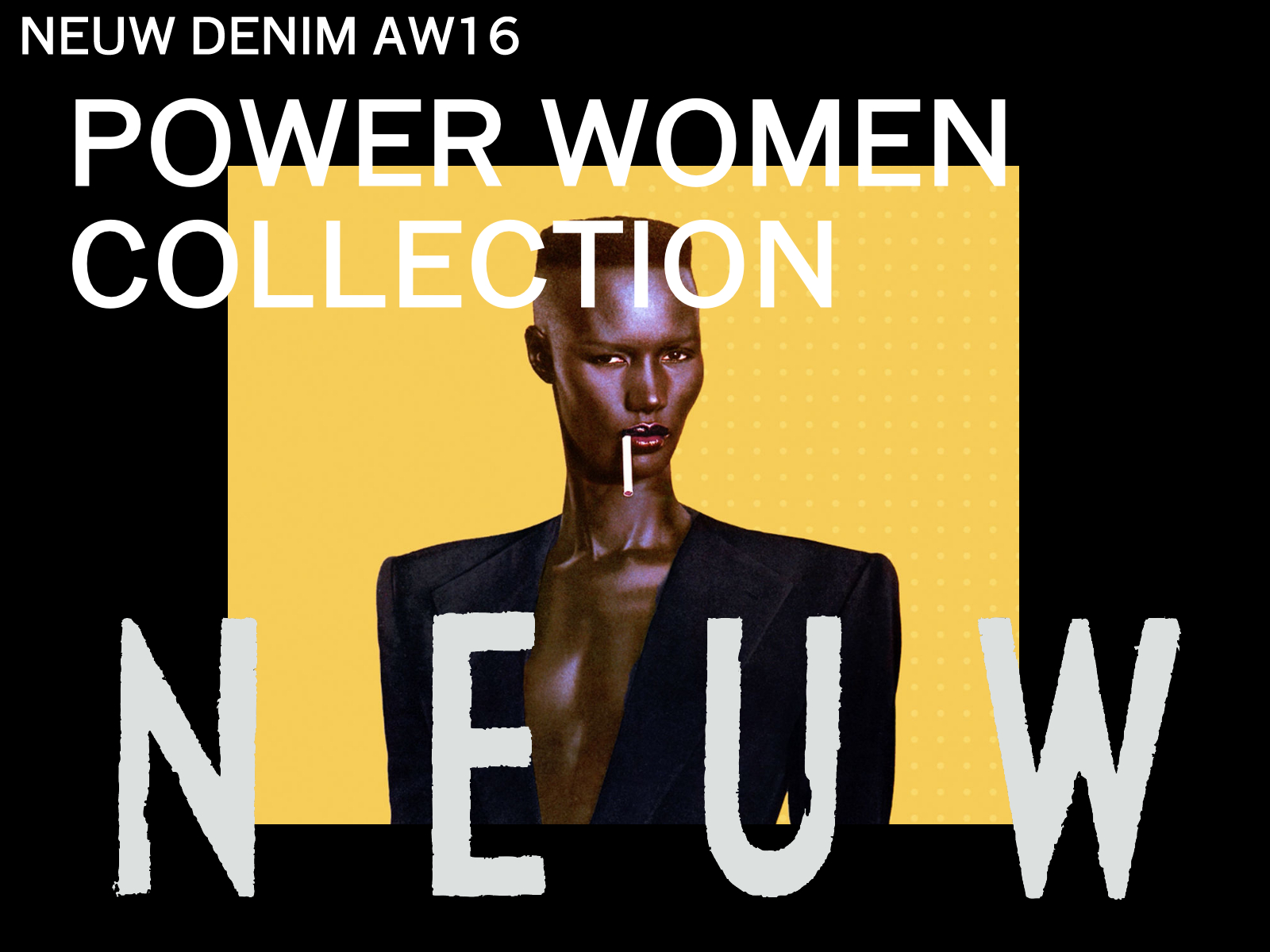 NEUW DENIM/FW16 POWER WOMEN COLLECTION