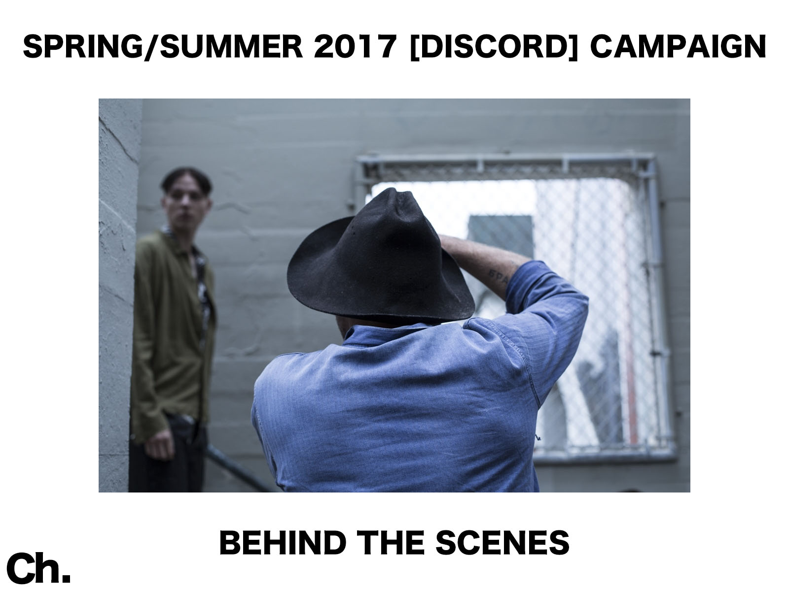 BEHIND THE SCENES:  CHAPTER SPRING/SUMMER 2017 [DISCORD] CAMPAIGN