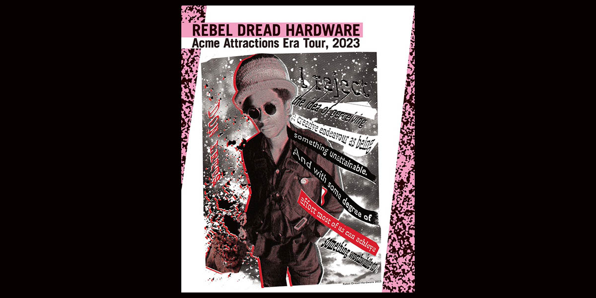 REBEL DREAD HARDWARE presents Acme Attractions Era